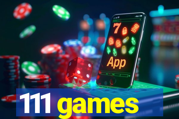 111 games
